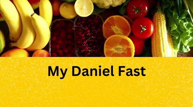 My Daniel Fast