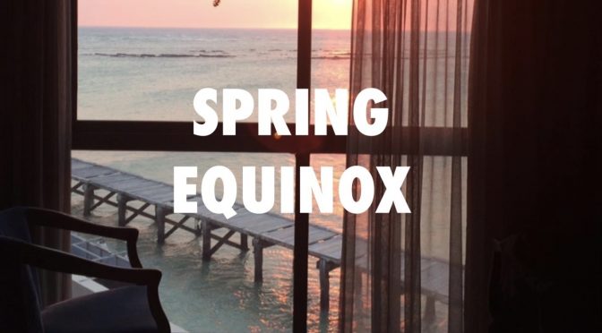 Spring Equinox  – Transition Reflections